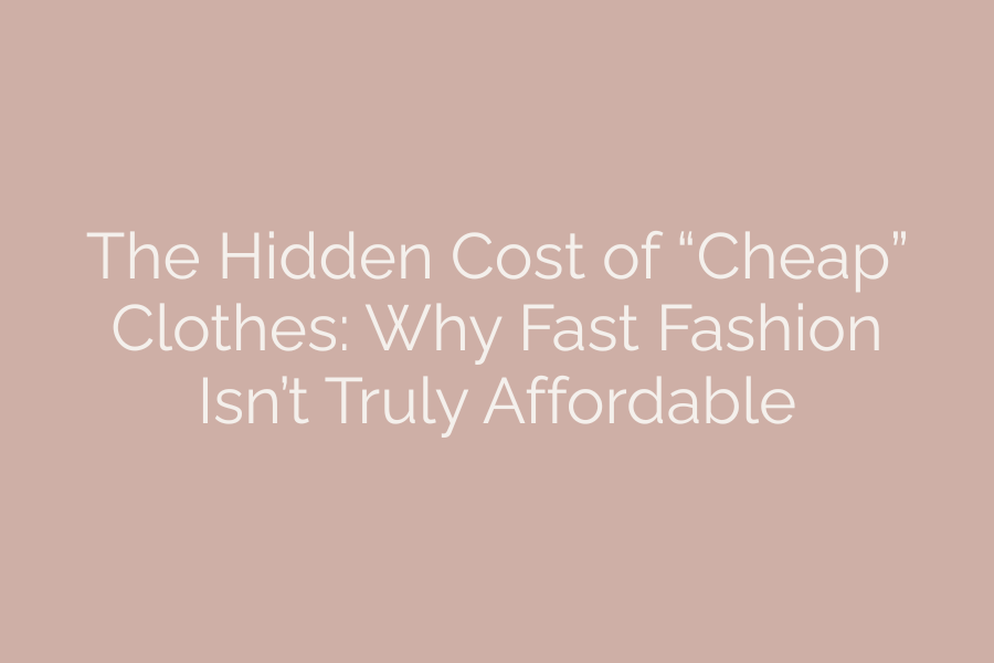 Someone is paying the price for fast fashion!